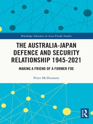cover image of The Australia-Japan Defence and Security Relationship, 1945-2021